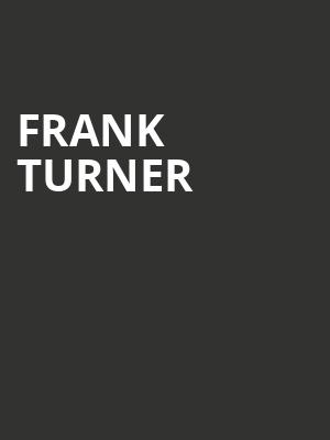 Frank Turner, Piedmont Hall at Greensboro Coliseum, Greensboro