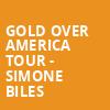 Gold Over America Tour Simone Biles, Greensboro Coliseum, Greensboro