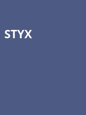 Styx, Steven Tanger Center for the Arts, Greensboro