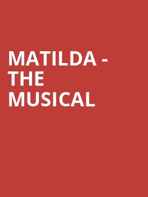 Matilda The Musical, High Point Theatre, Greensboro