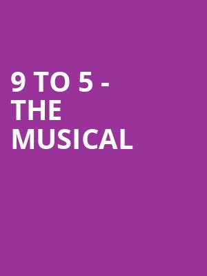 9 to 5 The Musical, High Point Theatre, Greensboro