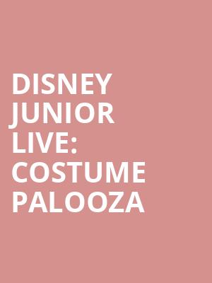 Disney Junior Live Costume Palooza, Steven Tanger Center for the Arts, Greensboro