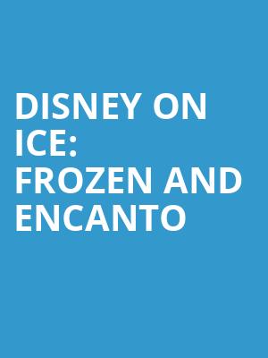 Disney On Ice Frozen and Encanto, Greensboro Coliseum, Greensboro