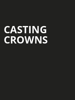 Casting Crowns, Greensboro Coliseum, Greensboro