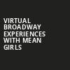 Virtual Broadway Experiences with MEAN GIRLS, Virtual Experiences for Greensboro, Greensboro