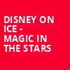 Disney On Ice Magic In The Stars, Greensboro Coliseum, Greensboro